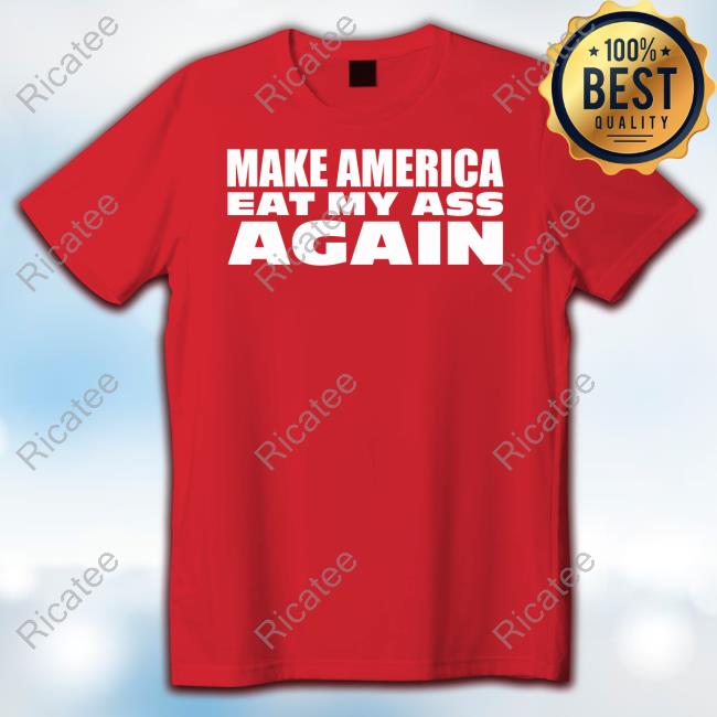 Make America Eat My Ass Again Tank Top