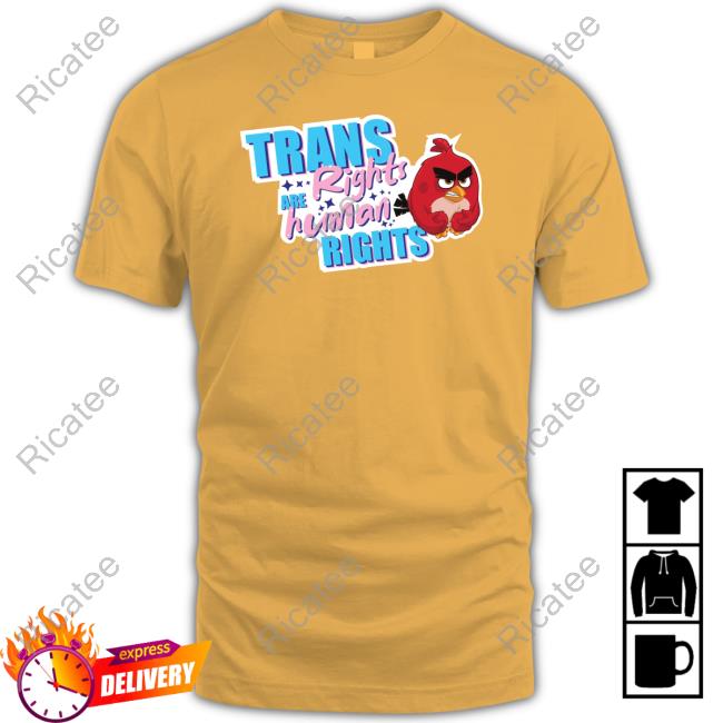 Angry Bird Trans Rights Are Human Rights T Shirt