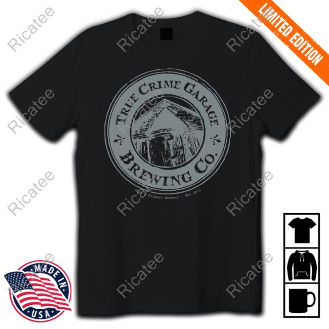A Venezuelan Chick True Crime Garage Brewing Co Ohio s Finest Brewery Est 2015 Long Sleeve Tee Shirt