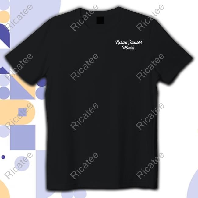 Tyson James Music Merch God's Got My Back Shirts
