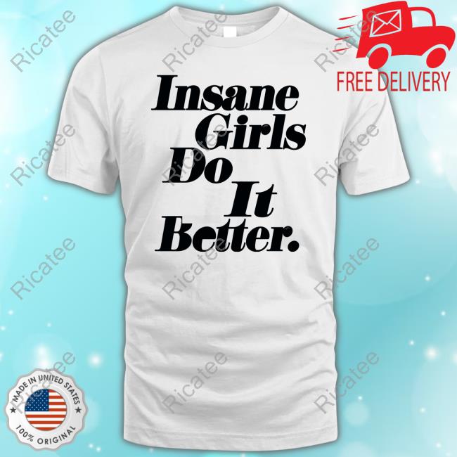 Insane Girls Do It Better Tank Top