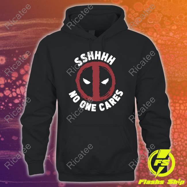 Marvel Big & Tall Deadpool Sshhhh No One Cares Shirt Clips That Go Hard Sshhhh No One Cares Shirt