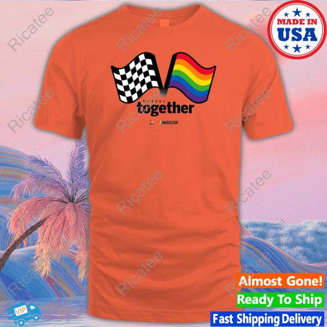 Nascar Checkered Flag Sports Better Together Tee Shirt