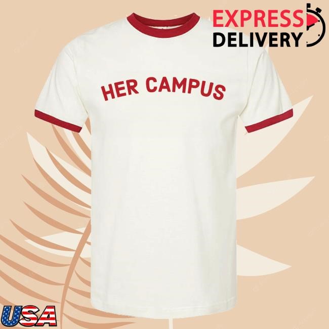 Hcxo Merch Her Campus Ringer t-shirt, hoodie, tank top, sweater and long sleeve t-shirt