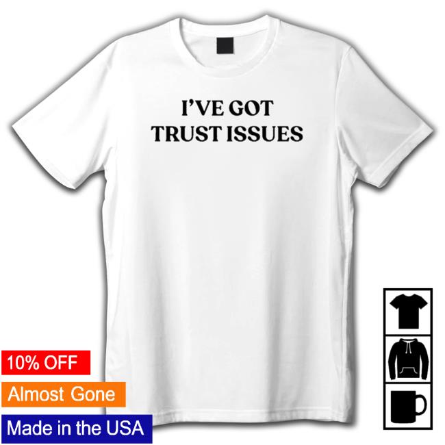 Official Trust Issues Tank Shirts