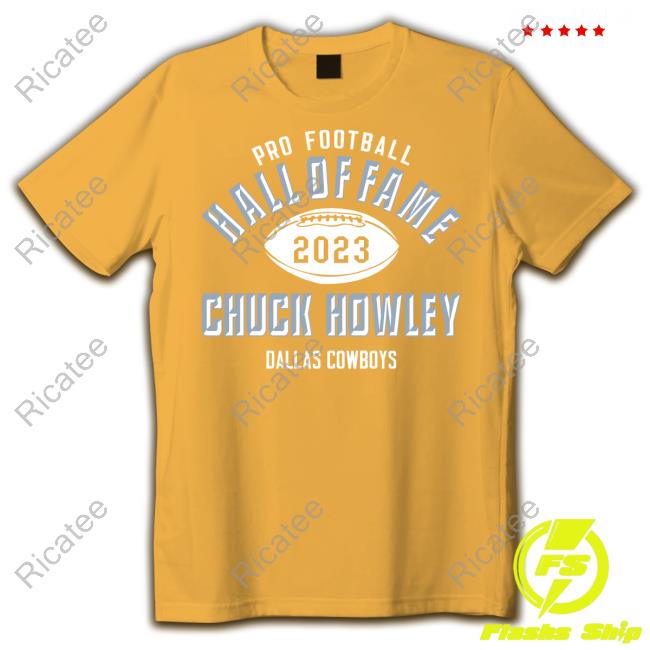 Official Chuck Howley Dallas Cowboys Pro Football Hall Of Fame 2023 Tee
