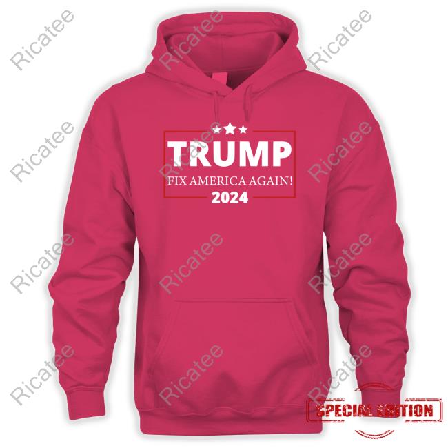 Ames2420 Trump Fix America Again 2024 Hoodie