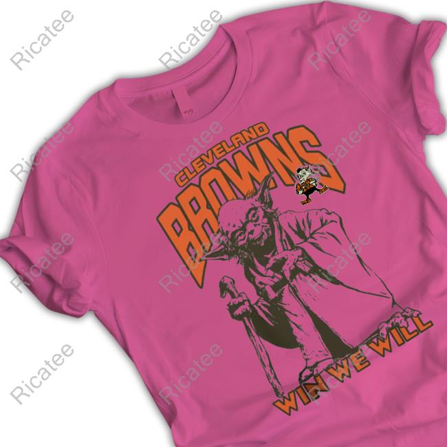 Cleveland Browns Junk Food Disney Star Wars Yoda Win We Will T Shirt