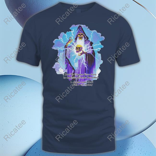 Dogecore How To Cleanse Your Aura By Applying Simple Remedies Charge Your Skull With A Car Battery Tee Shirt