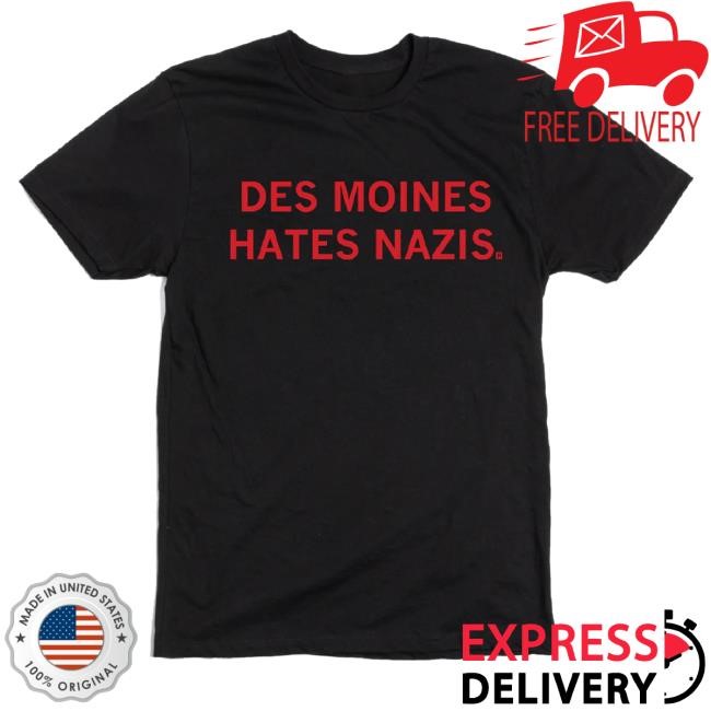 Trending Raygun Merch Des Moines Hates Nazis Tee