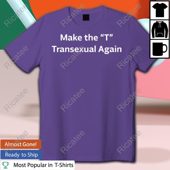 Make The “T” Transexual Again Hoodie Sara Higdon