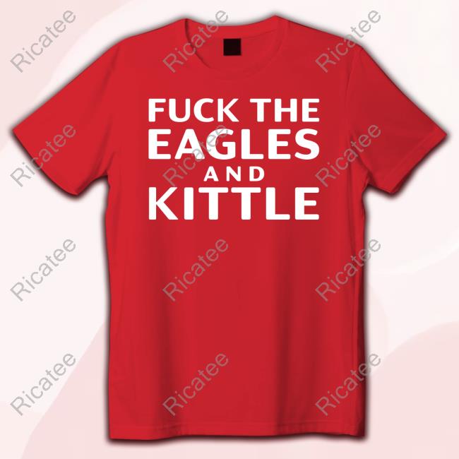 Fuck The Eagles And Kittle Classic Shirt