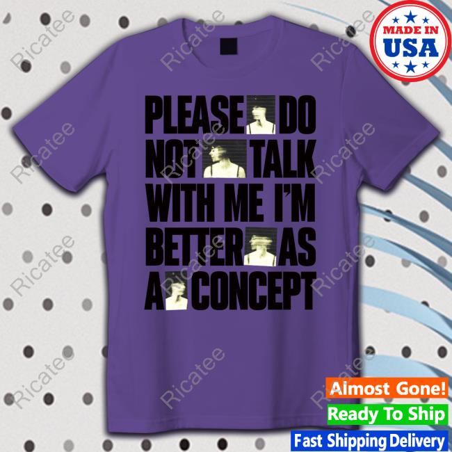 Fabian Arbor Please Do Not Talk With Me Im Better As Concept Sweatshirt