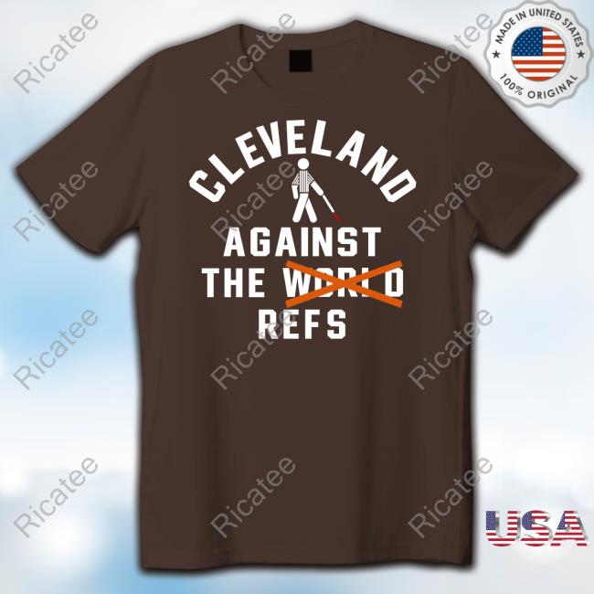Cleveland Against The World Refs Shirts Nick Karns Cleveland Against The World Refs Hoodie