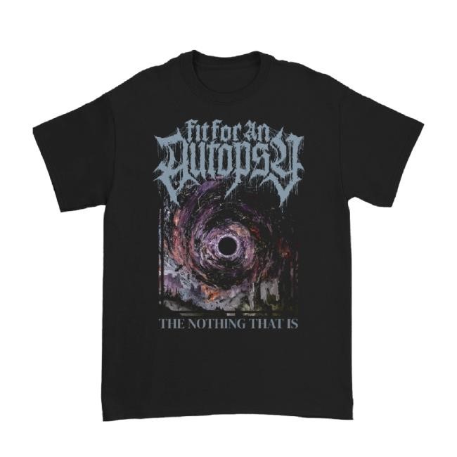 Trending The Nothing That Is Long Sleeve T Shirt Fit For Autopsy Shop Merch Store