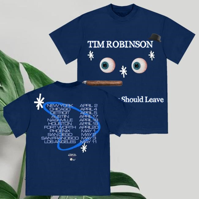Limited With Tim Robinson Merch Store I Think You Should Leave Tour Funny Shirt Limited With Tim Robinson Merch Store I Think You Should Leave Tour Tee