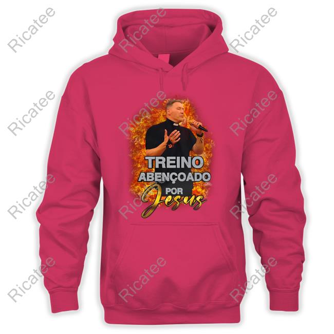 Treino Abencoado For Jesus Tee Shirt Treino Abencoado For Jesus Sweatshirt