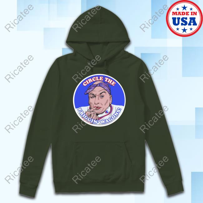 Buffalogrlprobs Circle The Friggin' Wagons Hoodie