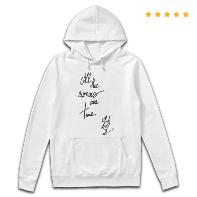 All The Rumors Are True shirt