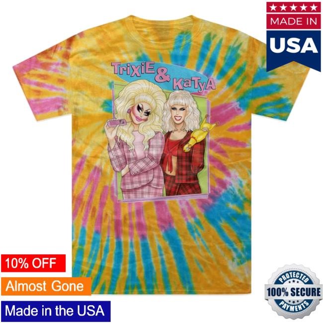 Trixie And Katya "Clueless" Tie-Dye T Shirt