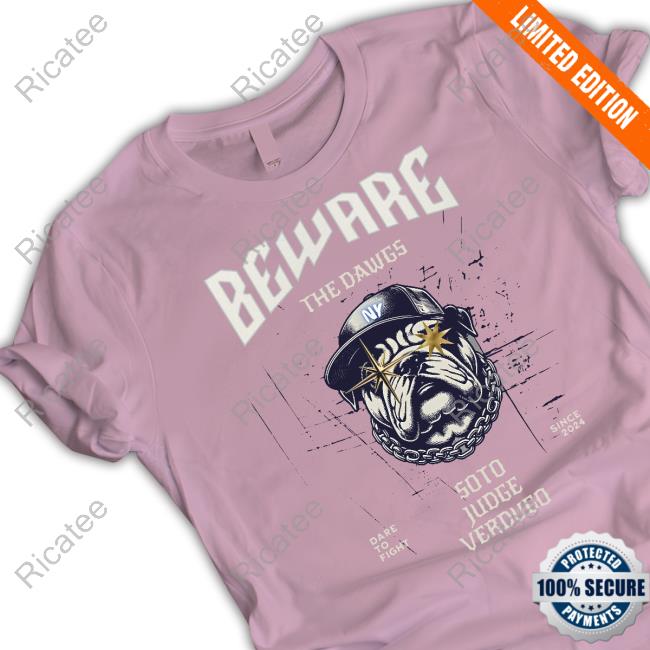 Yankees Beware The Dawgs T Shirt