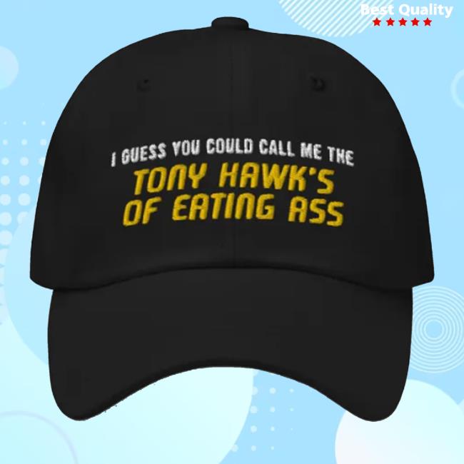 The Tony Hawk's Of Eating Ass New Cap