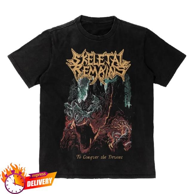 Original To Conquer The Devout Shirts Skeletal Remains Shop