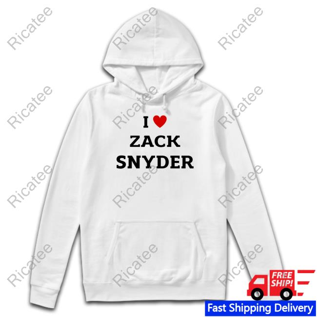 I Love Zack Snyder Hooded Sweatshirt