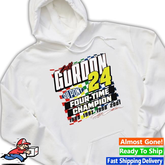 Trending Jeff Gordon 24 Four Time Champion Signature Hoodie Trending Jeff Gordon 24 Four Time Champion Signature Classic Shirt