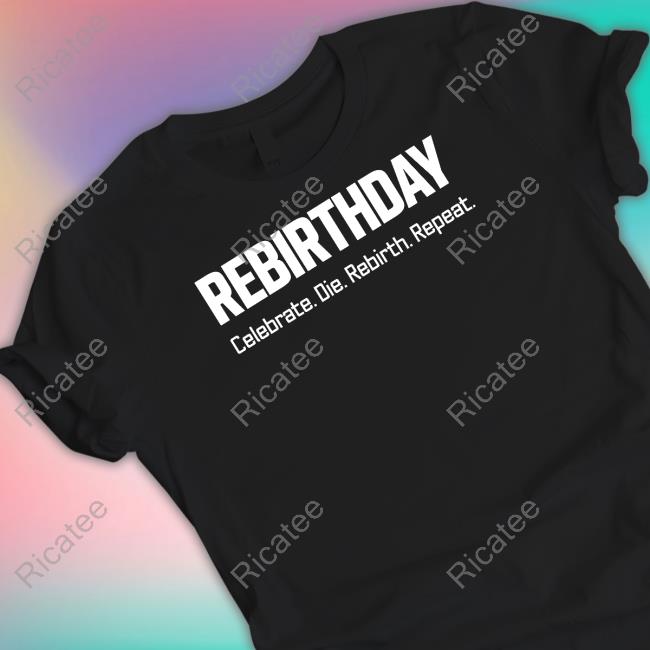 Official Rebirthday Celebrate Die Rebirth Repeat Hoodie Nicari