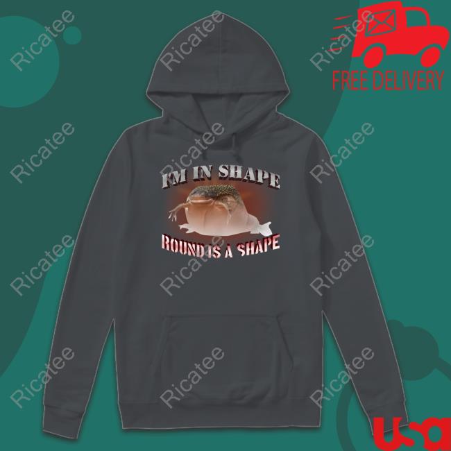 I'm In Shape Round Is A Shape Frog Sweatshirt Snazzyseagull
