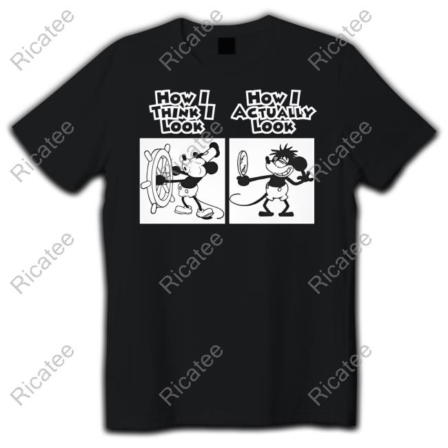 How I Actually Look Steamboat Willie Meme Tee Shirt