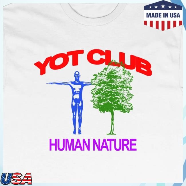 Yot Club Merch Store Human Nature New Shirt