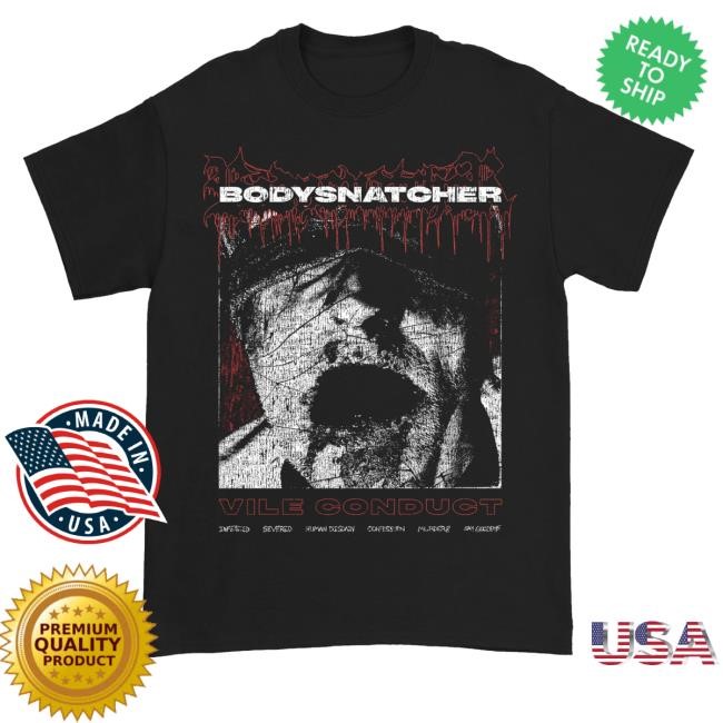Official Mnrk Heavy Merch Bodysnatcher Vile Conduct Tracklist Shirt