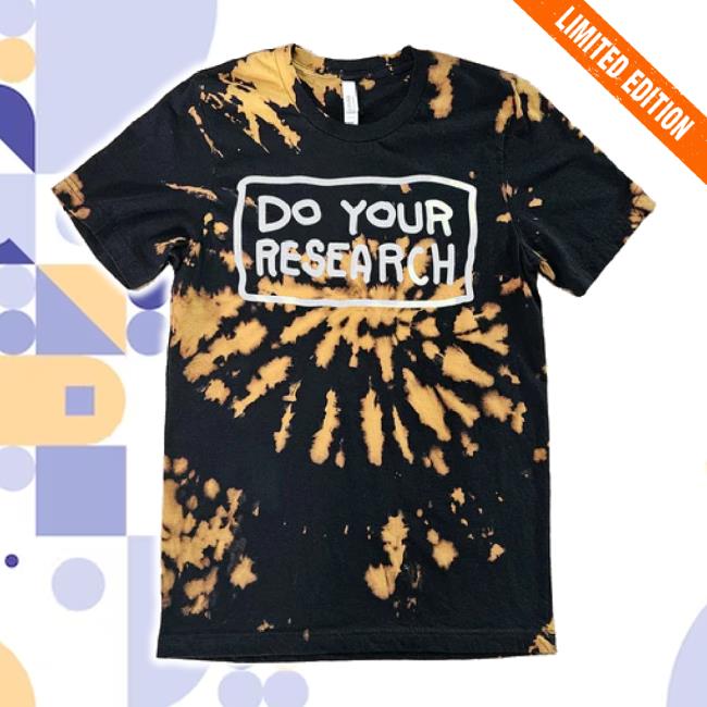 Official Do Your Research New Shirt Neongrizzly Shop