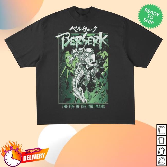Prestige Merch Supply Berserk Foe Of The Inhumans Shirts