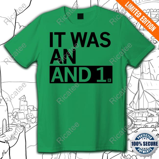 It Was An And 1 Hooded Sweatshirt