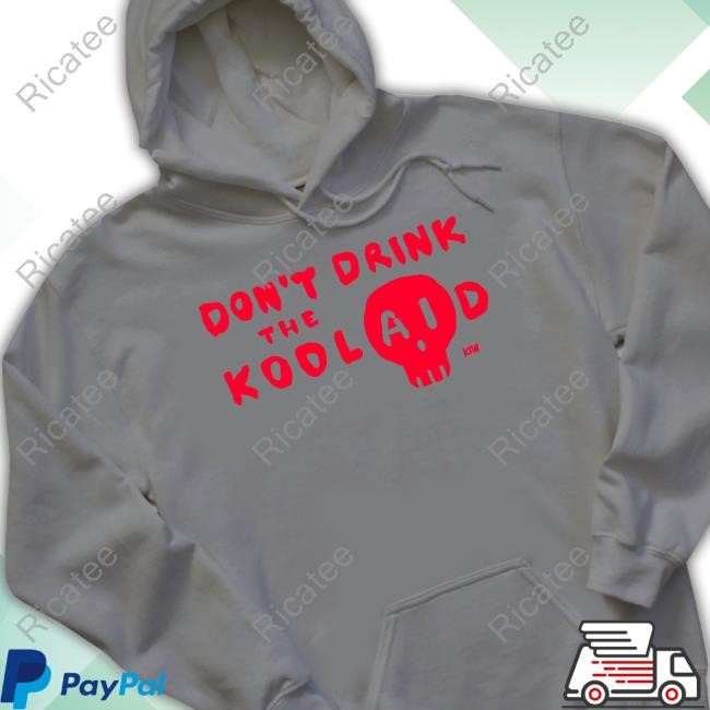 Kyle T Webster Don't Drink The Kool Aid New Shirt