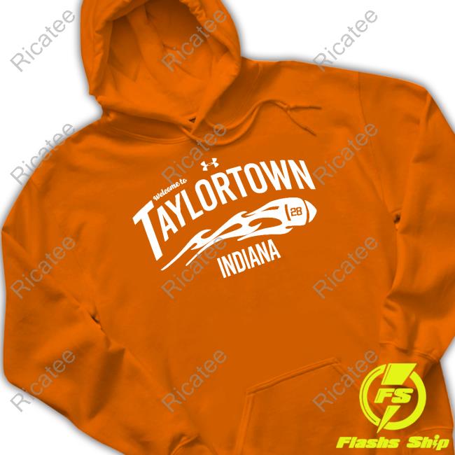 Official Welcome To Taylortown Indiana Shirt