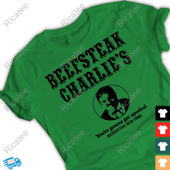 Oldschoolshirts Beefsteak Charlie's You're Gonna Get Spoiled Manhattan New York Funny T Shirt