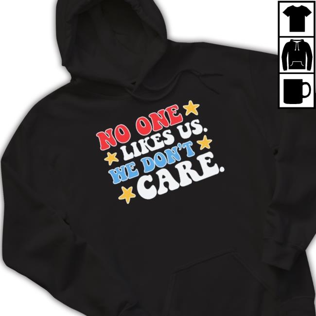 No One Likes Us Usa We Don’T Care 2023 T-Shirt