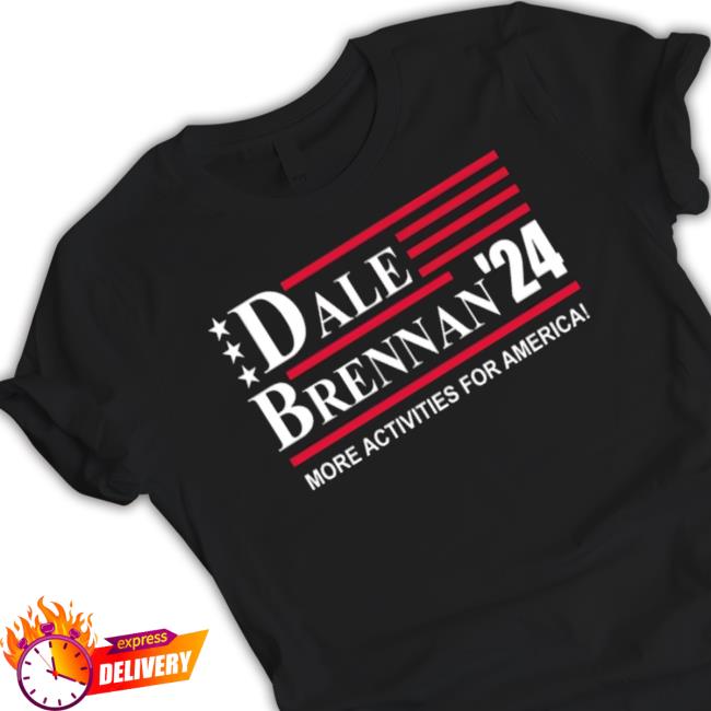 Dale Brennan 2024 More Activities For America Long Sleeve T Shirt