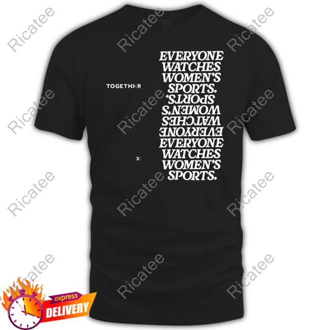 Bird Taurasi Togethxr Everyone Watches Women's Sports Reverse New Edition New Shirt
