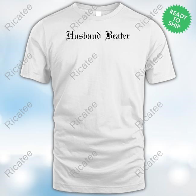 Destrctionxdoll Husband Beater T-Shirt, Hoodie, Tank Top, Sweater And Long Sleeve T-Shirt