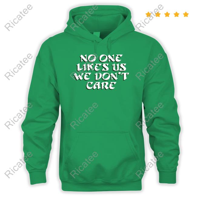 Philly No One Likes Us We Don't Care T Shirt