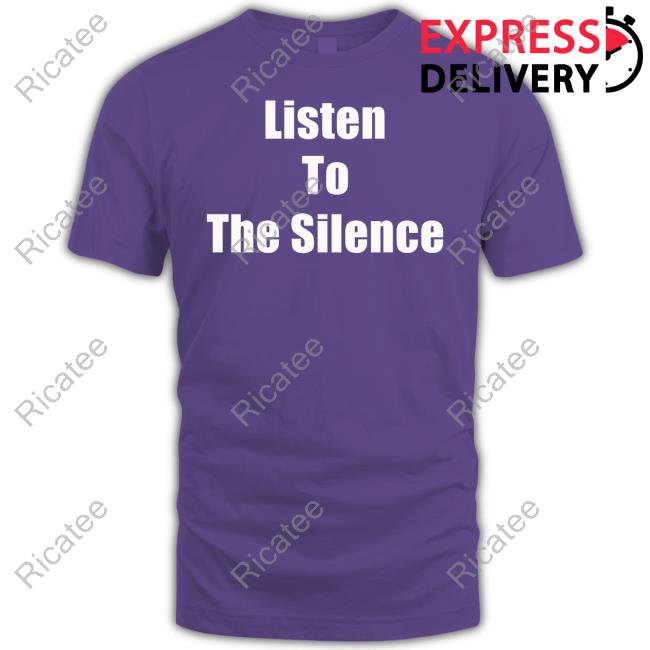 Listen To The Silence Tee Shirt