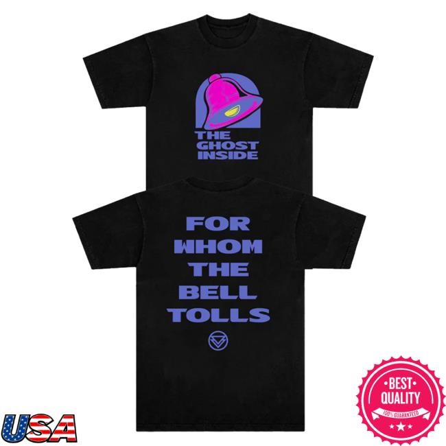 Original The Ghost Inside Merch Store For Whom The Bell Tolls Tee (Black) Tee Shirt