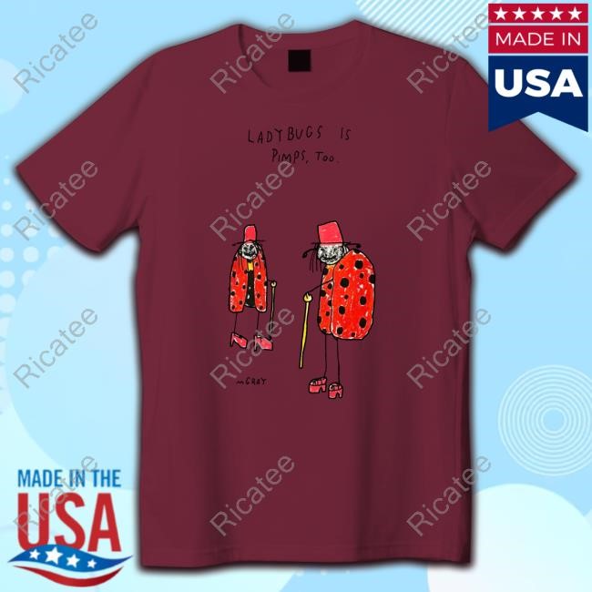 Ladybugs Is Pimps Too Classic Shirt Really Good Artist Shop Ladybugs Is Pimps Too Sweatshirt
