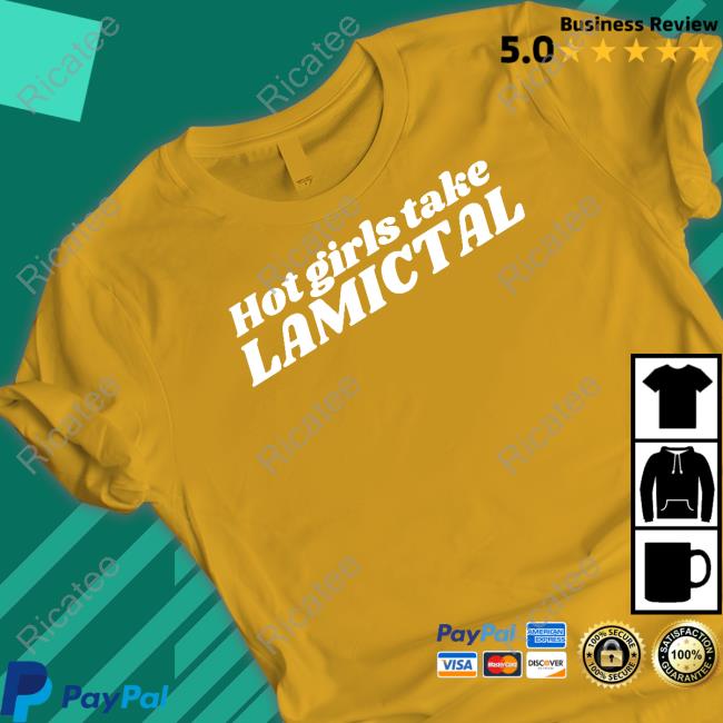 Bipolar Hot Girls Take Lamictal Shirt