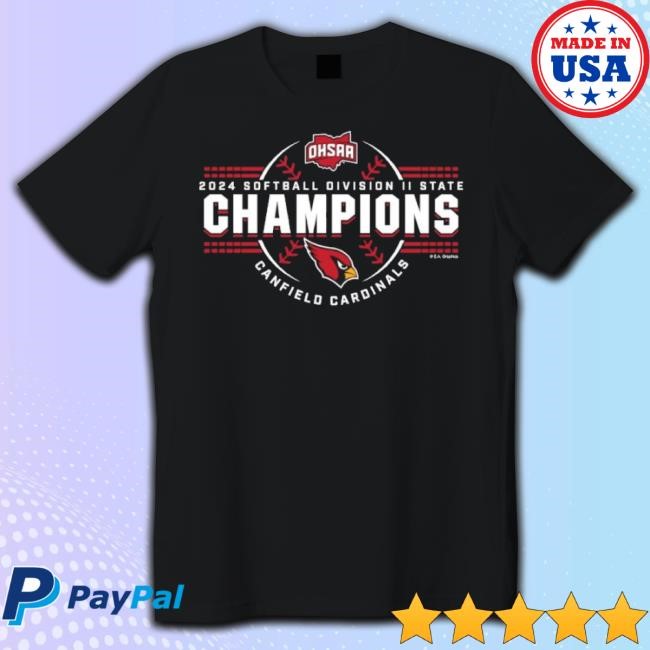 Original Canfield Cardinals 2024 Ohsaa Softball Division Ii State Champions Sweatshirt